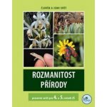 Rozmanitost přírody pracovní sešit pro 4. a 5. ročník ZŠ - Martin Dančák – Hledejceny.cz