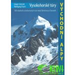 Vysokohorské túry - Východní Alpy - Edwin Schmitt; Wolfgang Pusch