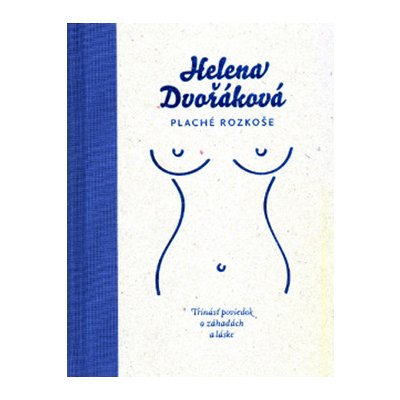 Plaché rozkoše - Helena Dvořáková – Hledejceny.cz