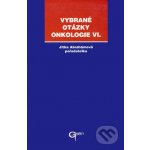 Vybrané otázky - Onkologie VI. - Jitka Abrahámová – Hledejceny.cz