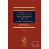 Kniha International Copyright and Neighbouring Rights - Sam Ricketson, Jane Ginsburg