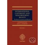 International Copyright and Neighbouring Rights - Sam Ricketson, Jane Ginsburg – Hledejceny.cz