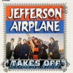 Jefferson Airplane - Takes Off CD – Hledejceny.cz
