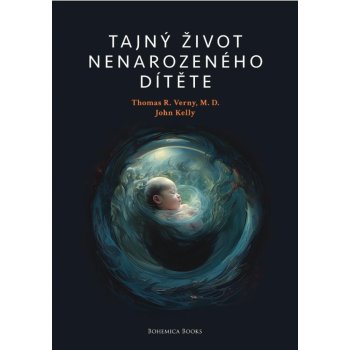 Verny Thomas R.: Tajný život nenarozeného dítěte