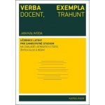 Verba docent, exempla trahunt - Latinsky snadno a rychle, učebnice latiny pro samostatné studium na základě latinských citátů, ž - Jan Kalivoda – Sleviste.cz