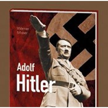 Adolf Hitler Werner Maser od 337 Kč - Heureka.cz