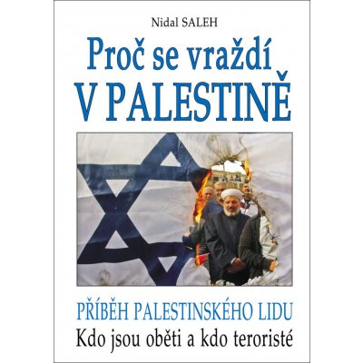 Proč se vraždí v Palestině - Nidal Saleh – Zboží Mobilmania