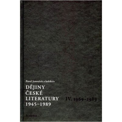 Dějiny české literatury 1945-1989 - IV.díl 1969-1989+CD