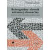 Kniha Retrográdny slovník súčasnej slovenčiny - Radovan Garabík a kolektív