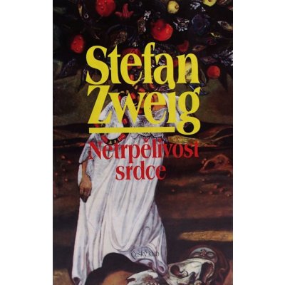 Zweig Stefan - Netrpělivost srdce