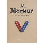 Kniha - Já, Merkur - Příběh jedné stavebnice, která spojila generace – Hledejceny.cz