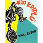 Jaro kriplů - Daniel Rušar – Hledejceny.cz