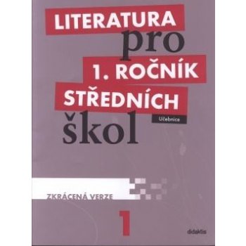 Literatura pro 1. ročník SŠ - učebnice, zkrácená verze