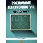 Poznáváme elektroniku VII. Václav Malina – Hledejceny.cz