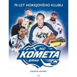 Kometa. 70 let hokejového klubu – Zbozi.Blesk.cz