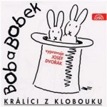 Bob a Bobek, králíci z klobouku, podruhé - Šebánek Jiří, Jiránek Vladimír, Pacovský Jaroslav – Hledejceny.cz