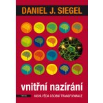 Vnitřní nazírání - Nová věda osobní transformace - Siegel Da... – Sleviste.cz