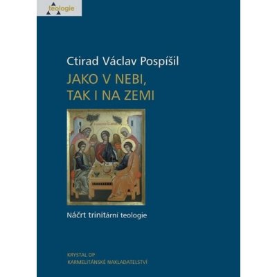 Jako v nebi, tak i na zemi - Pospíšil Ctirad Václav – Hledejceny.cz