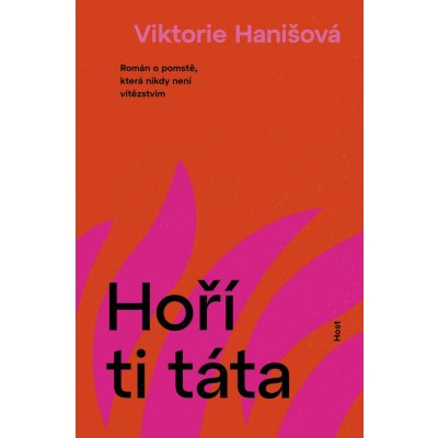 Hoří ti táta - Viktorie Hanišová – Zboží Mobilmania