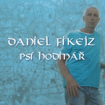 Psí hodinář - Daniel Fikejz