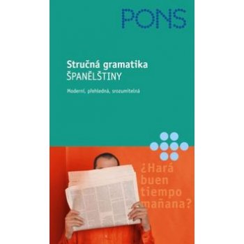 Stručná gramatika španělštiny - moderní,přehledná,srozumitelná - Ortega Yolanda Mateos