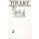 Toulky českou minulostí 2 - Od časů Přemysla Otakara 1 do nástupu Habsburků 1197-1526