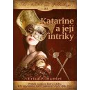 Katarine a její intriky - Erika Hamlet