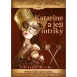 Katarine a její intriky - Erika Hamlet – Hledejceny.cz