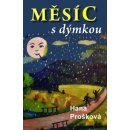 Měsíc s dýmkou - 3 detektivní příběhy - Prošková Hana