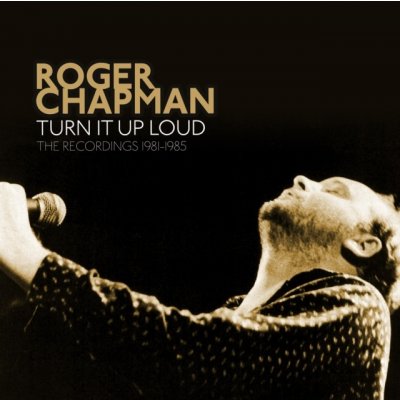 Turn It Up Loud Roger Chapman Box Set CD