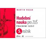 Hudební nauka pro ZUŠ 5. ročník - Martin Vozar – Zboží Mobilmania