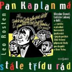 Pan Kaplan má stále třídu rád - Leo Rosten, Miroslav Donutil, Ladislav Lakomý, Jaroslav Kuneš – Zboží Mobilmania