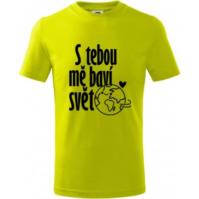 S tebou mě baví svět Tričko dětské bavlněné Limetková – Hledejceny.cz