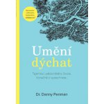 ANAG Umění dýchání – Tajemství všímavého života - Danny Penman – Hledejceny.cz