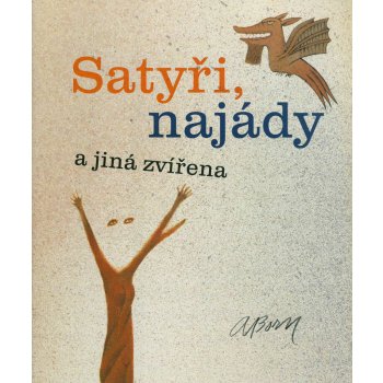 Satyři, najády a jiná zvířena