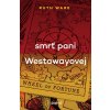 Elektronická kniha Smrť pani Westawayovej - Ruth Ware