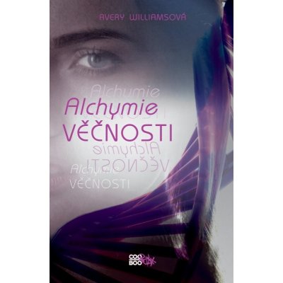 Alchymie věčnosti - Avery Williamsová