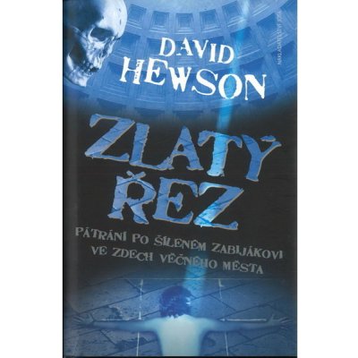 Zlatý řez - Hewson, David, Pevná vazba vázaná – Hledejceny.cz