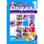 ON Y VA! 1 - Francouzština pro střední školy - učebnice + 2CD 200 - Taišlová Jitka – Hledejceny.cz