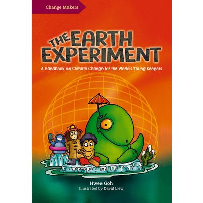 Earth Experiment - A Handbook on Climate Change for the World's Young Keepers Goh HweePevná vazba – Zbozi.Blesk.cz