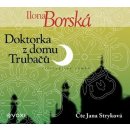 Doktorka z domu Trubačů - Ilona Borská