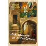 Jak zamést se srdcebolem - Serena Giulianová – Zbozi.Blesk.cz