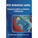 Kniha Dítě diabetické matky Štechová, Kateřina a kolektiv autorů