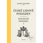 České lidové pohádky: Pohádky kouzelné 1 - Jaroslav Otčenášek, Ludmila Kejmarová ilustrácie – Zbozi.Blesk.cz