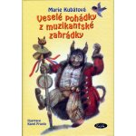 Veselé pohádky z muzikantské zahrádky - Marie Kubátová – Hledejceny.cz