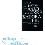 Půvab arabské kaligrafie - Charif Bahbouh – Hledejceny.cz