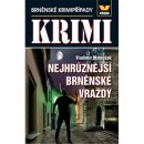 Vydavatelství VÍKEND - J. Černý Maxi krimi - Nejhrůznější brněnské vraždy