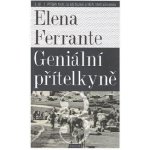 Geniální přítelkyně 3 - Příběh těch, co odcházejí, a těch, kteří zůstanou - Elena Ferrante – Hledejceny.cz