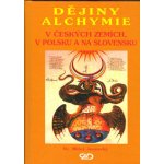 Dějiny alchymie v Českých zemích, v Polsku a na Slovensku - Jesenský, Miloš – Hledejceny.cz