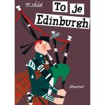 To je Edinburgh - Miroslav Šašek – Hledejceny.cz